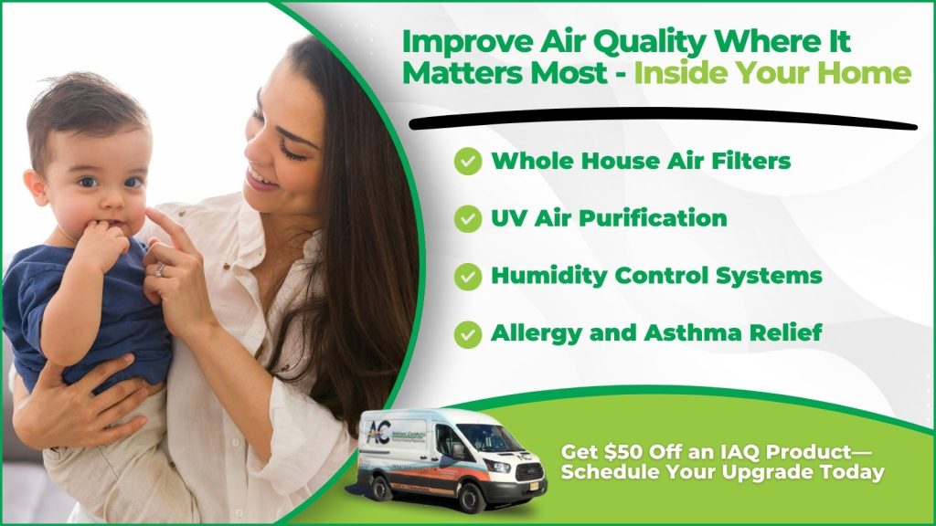 This is an image of a woman and her child and their home. The headline rates improve air quality where it matters most inside your home.